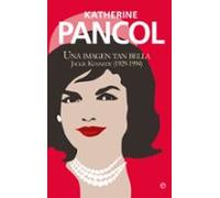 Jackie Kennedy. Una Imagen Tan Bella