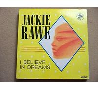 Jackie Rawe - I Believe In Dreams