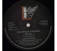 Jackie Rawe - I BELIEVE IN DREAMS 7" (45) UK FANFARE 1985