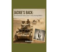 Jackie's Back: An American Tank Crew in World War II Italy