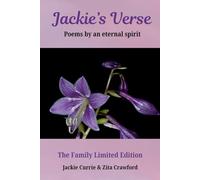 Jackie's Verse: Poems by an eternal spirit: The Family Limited Edition