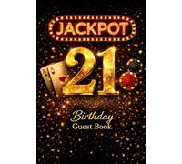 Jackpot 21 Birthday Guest Book: 21st Birthday Casino Party Guest Book - Fun Vegas Theme Sign In Keepsake