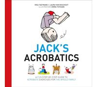 Jack's Acrobatics: A Fun Step-by-Step Guide to Acrobatic Exercises for the Whole Family