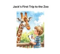 Jack's First Trip to the Zoo: A Heartwarming Zoo Adventure for Early Readers (Jack’s Adventures)