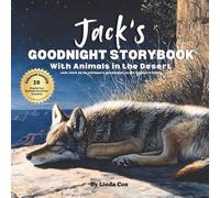 Jack's Goodnight Storybook with Animals in the Desert: A Personalized Bedtime Book for Jack | Plus: 20 Calming, Screen-Free Sleep Ideas