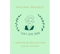 Jack's Wife Freda: Cooking From New York's West Village: A Cookbook