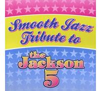 Jackson 5 Tribute - Jackson 5 Smooth Jazz Tribute