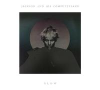 Jackson And His Computerband - Glow