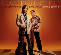 Jackson Browne & David Lindley - Love Is Strange