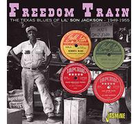 Jackson,Lil' Son - Freedom Train - The Texas Blues Of Lil' Son Jackson 1949-1955