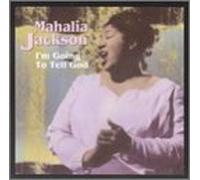 Jackson, Mahalia - I'm Going to Tell God [Casete]