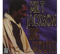 Jackson, Milt - Big Mouth