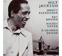 Jackson, Milt - London Bridge