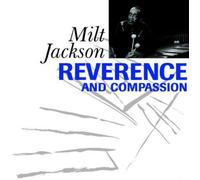 Jackson, Milt - Reverence and Compassion