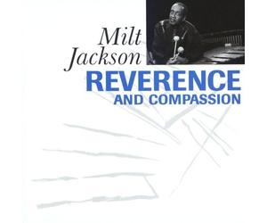 Jackson,Milt - Reverence and Compassion