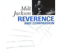 Jackson,Milt - Reverence & Compassion