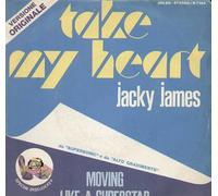 Jacky James - Take My Heart / Moving Like A Superstar [Vinilo 7 pulgadas - 45 rpm]