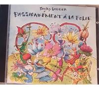 Jacky Lagger - Passionnément A La Folie