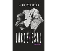Jacob and Esau: Episode Six: A Dark Christian Suspense Family Drama