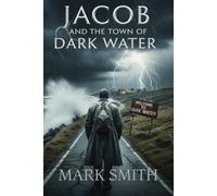 Jacob and the Town of Dark Water