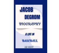 Jacob deGrom Biography: A Life In Baseball