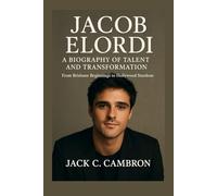 JACOB ELORDI: A BIOGRAPHY OF TALENT AND TRANSFORMATION: From Brisbane Beginnings To Hollywood Stardom