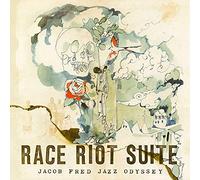 Jacob Fred Jazz Odyssey - Race Riot Suite
