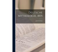 Jacob Grimm Deutsche Mythologie, 1835 (Tapa dura) (Importación USA)
