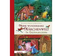 Jacob Grimm Wilhelm Grim Meine wunderbare Märchenwelt in Erzählbild (Tapa dura)