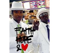 Jacob Holdt's America: Faith, Hope and Love