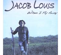 Jacob Louis - When I Fly Away
