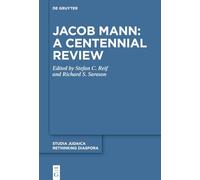 Jacob Mann: A Centennial Review: Papers delivered at a conference held at St John’s College, Cambridge in July 2023 (Rethinking Diaspora, 10)