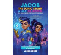 Jacob The Sonic Storm & Lyla - Dr. Rhythm: The Night Bright City Got Too Loud