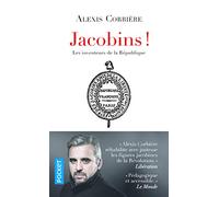 Jacobins !: Les inventeurs de la République