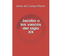 Jacobo o los vascos del siglo XX