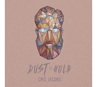 Jacobs, Cris - Dust to Gold