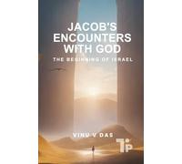 Jacob's Encounter With GOD: The Beginning of Israel