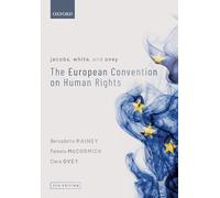 JACOBS WHITE OVEY EU CONV HUM RIGHT 8E P: The European Convention on Human Rights