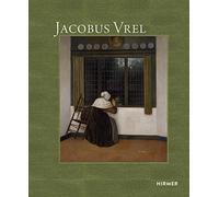 Jacobus Vrel: Looking for Clues of an Enigmatic Painter