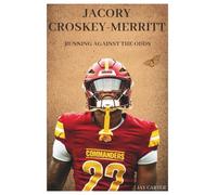 Jacory Croskey-Merritt: Running Against The Odds (Next Legends: The Rise of a New Sports Era)