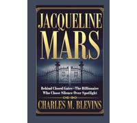 JACQUELINE MARS: Behind Closed Gates - The Billionaire Who Chose Silence Over Spotlight