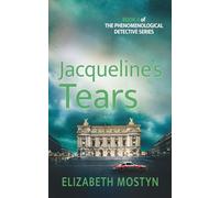 Jacqueline's Tears: Book 4 in the Phenomenological Detective series