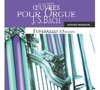 Jacques Amade Joue Bach : Oeuvres pour Orgue-Funérailles/Temps Ordinaire
