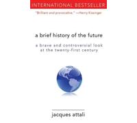 Jacques Attali Brief History of the Future (Tapa blanda) (Importación USA)