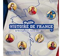 Jacques Bainville - Petite Histoire de France Vol.1 - de Vercingétorix a Jeanne D’arc