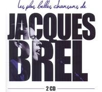 Jacques Brel - Les plus belles chansons de Jacques Brel : Inclus Madeleine, La Valse à mille temps, Ne me quitte pas, Le Plat pays...