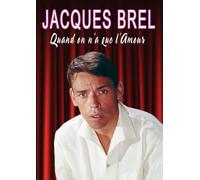 Jacques Brel : Quand on a que l'amour [Francia] [DVD]