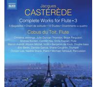 Various - Castérède, J.: Flute Works (Complete), Vol. 3 - 5 Bagatelles/ Chant De Solitude/ 12 Études/ Divertimento A Quattro