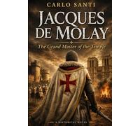 Jacques de Molay: The Grand Master of the Temple (Estero)