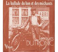 JACQUES DUTRONC - LA BALLADE DU BON ET DES MECHANTS / LA VIE, L'AMOUR C'EST DINGUE - 45 TOUR -
